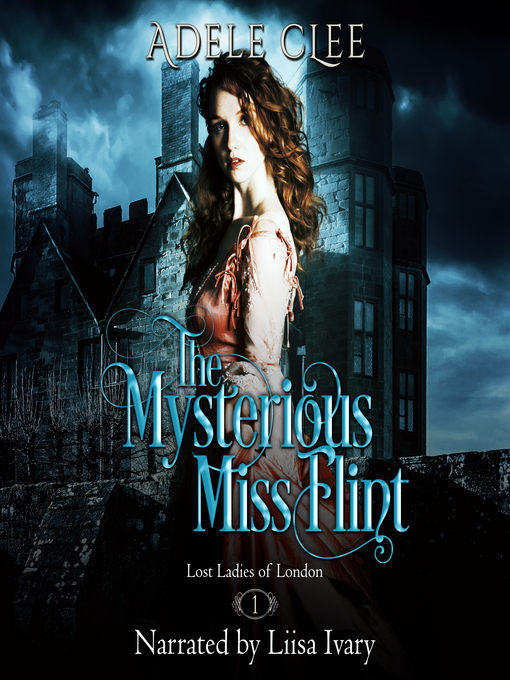 Title details for The Mysterious Miss Flint by Adele Clee - Available